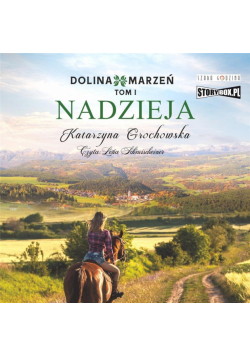 Nadzieja. Dolina marzeń. Tom 1 audiobook