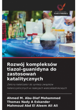 Rozwój kompleksów tiazol-guanidyna do zastosowań katalitycznych