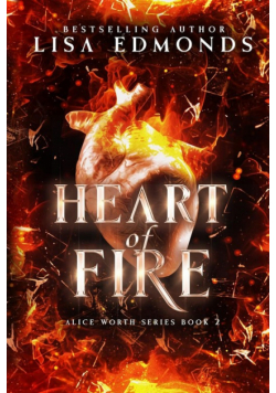Heart of Fire (Alice Worth Book 2)