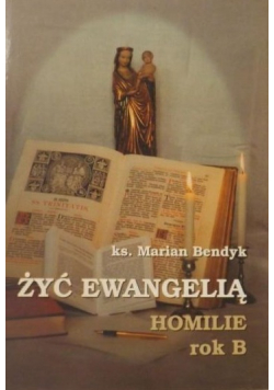 Żyć Ewangelią Homilie rok B