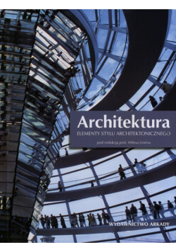 Lewis Miles - Architektura. Elementy stylu architektonicznego