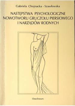 Następstwa psychologiczne nowotworu gruczołu piersiowego i narządów rodnych
