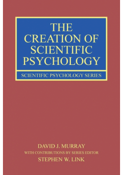The Creation of Scientific Psychology