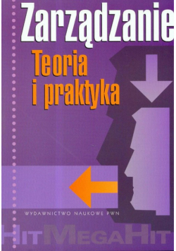 Zarządzanie Teoria i praktyka