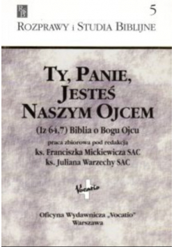 Ty Panie Jesteś Naszym Ojcem