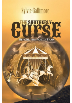 The Southerly Curse (Before the Poet's Trap)