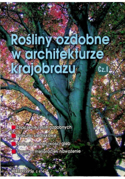 Rośliny ozdobne w architekturze krajobrazu Część I