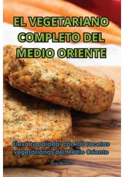 El Vegetariano Completo Del Medio Oriente