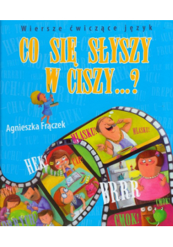 Co się słyszy w ciszy Wiersze ćwiczące język