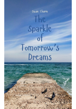 The Sparkle of Tomorrow's Dreams