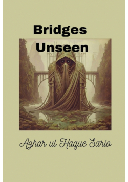 Bridges Unseen