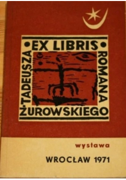 Ekslibris Tadeusza Romana  Żurowskiego