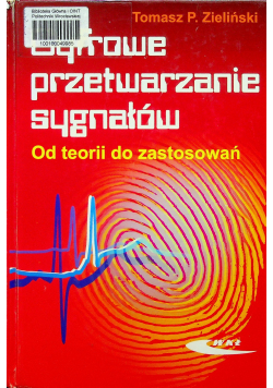 Cyfrowe przetwarzanie sygnałów od teorii do zastosowań