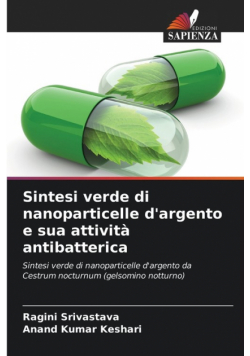 Sintesi verde di nanoparticelle d'argento e sua attività antibatterica