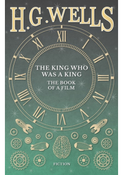 The King Who Was a King - The Book of a Film