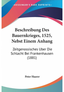 Beschreibung Des Bauernkrieges, 1525, Nebst Einem Anhang