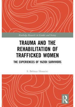 Trauma and the Rehabilitation of Trafficked Women