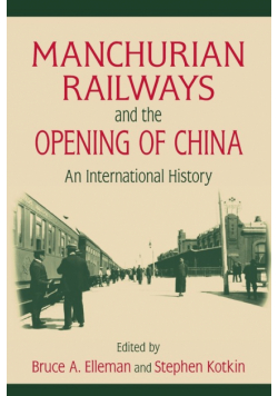 Manchurian Railways and the Opening of China