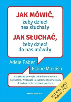Jak mówić żeby dzieci nas słuchały jak słuchać żeby dzieci do nas mówiły