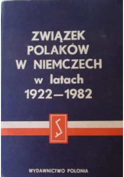 Związek Polaków w Niemczech w latach 1922  1982