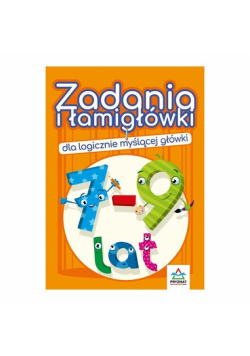 Zadania i łamigłówki dla logicznie myślącej główki 7-9 lat
