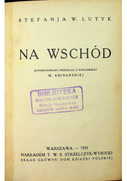 Na wschód 1932 r.