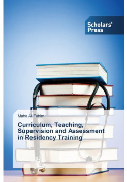 Curriculum, Teaching, Supervision and Assessment in Residency Training