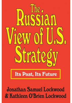 The Russian View of U.S. Strategy