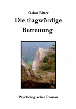 Die fragwürdige Betreuung