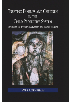 Treating Families and Children in the Child Protective System