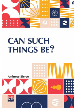 Can Such Things Be?