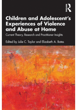 Children and Adolescent's Experiences of Violence and Abuse at Home