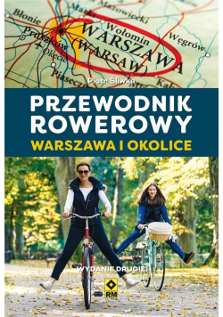 Przewodnik rowerowy. Warszawa i okolice w.2