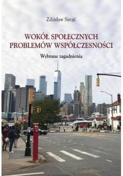 Wokół społecznych problemów współczesności. Wybrane zagadnienia