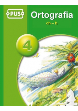 Ortografia Tom 4 ch-h