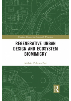 Regenerative Urban Design and Ecosystem Biomimicry