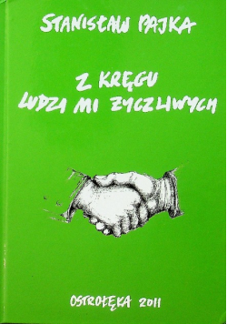 Z kręgu ludzi mi życzliwych