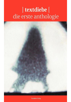 Textdiebe - die erste Anthologie