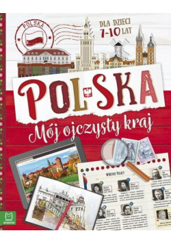 Polska. Mój ojczysty kraj