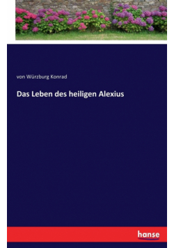Das Leben des heiligen Alexius