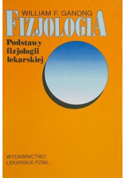 Fizjologia Podstawy fizjologii lekarskiej