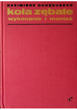 Koła zębate wykonanie i montaż