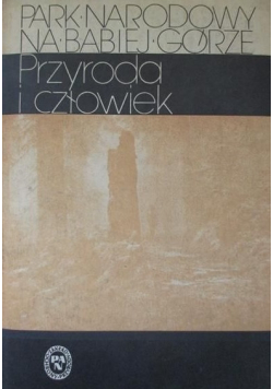 Park Narodowy na Babiej Górze Przyroda i człowiek