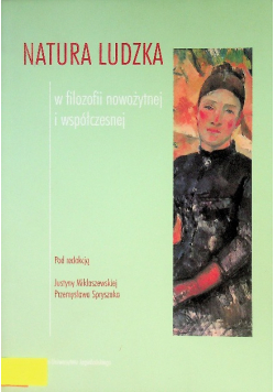 Natura ludzka w filozofii nowożytnej i współczesnej