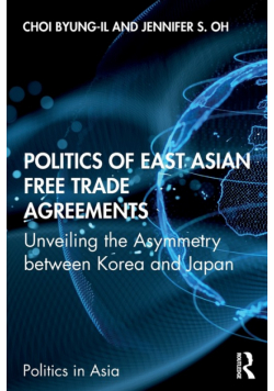 Politics of East Asian Free Trade Agreements