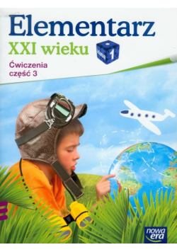 Elementarz XXI wieku 1 ćwiczenia część 3