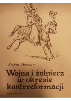 Wojna i żołnierz w okresie kontrreformacji