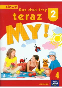 Nowe Raz dwa trzy teraz My 2 Ćwiczenia Część 4