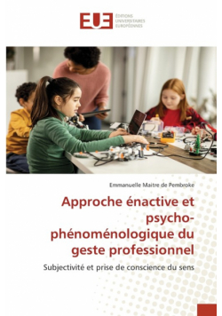 Approche énactive et psycho-phénoménologique du geste professionnel