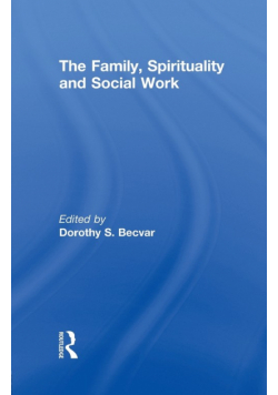 The Family, Spirituality, and Social Work